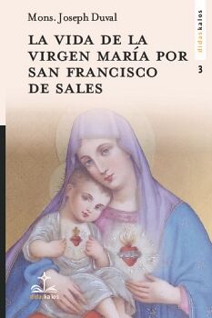 LA VIDA DE LA VIRGEN MARA