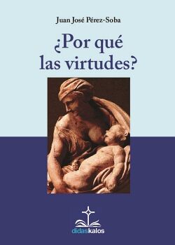 PORQU LAS VIRTUDES?