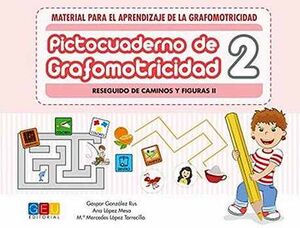 PICTOCUADERNO DE GRAFOMOTRICIDAD 2 -RESEGUIDO DE CAMINOS Y FIGUR.