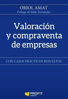 VALORACION Y COMPRAVENTA DE EMPRESAS -CON CASOS PRACTICOS RESUEL.