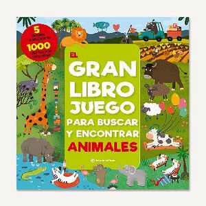 GRAN LIBRO JUEGO PARA BUSCAR Y ENCONTRAR ANIMALES, EL (EMPASTADO)