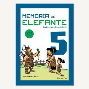 MEMORIA DE ELEFANTE 5 (9-10 AOS) -CUADERNO DE ENTRENAMIENTO-