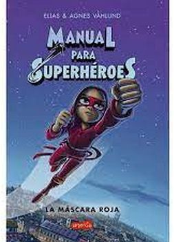 MANUAL PARA SUPERHEROES -LA MASCARA ROJA- (HARPER KIDS)