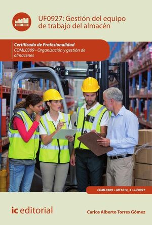 GESTI�N DEL EQUIPO DE TRABAJO DEL ALMAC�N. COML0309 - ORGANIZACI�N Y GESTI�N DE ALMACENES