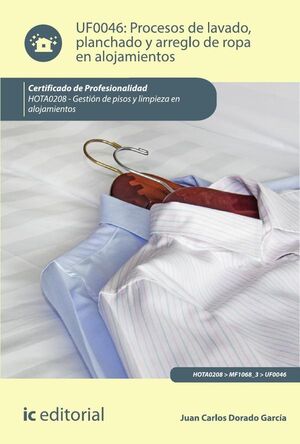 PROCESOS DE LAVADO, PLANCHADO Y ARREGLO DE ROPA EN ALOJAMIENTOS. HOTA0208 - GESTI�N DE PISOS Y LIMPIEZA EN ALOJAMIENTOS