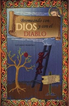 BROMEANDO CON DIOS Y CON EL DIABLO