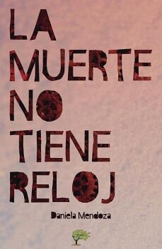 LA MUERTE NO TIENE RELOJ