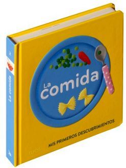 COMIDA, LA (COL. MIS PRIMEROS DESCUBRIMIENTOS)