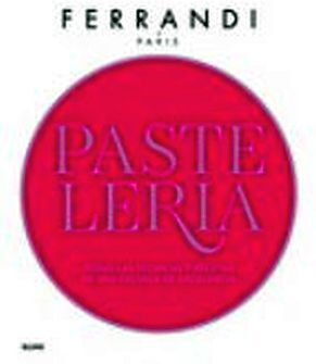 PASTELER�A -TODAS LAS T�CNICAS Y RECETAS DE UNA ESCUELA-
