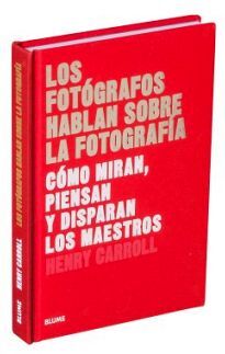 FOTOGRAFOS HABLAN SOBRE LA FOTOGRAFIA, LOS (EMPASTADO)