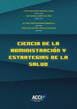 CIENCIA DE LA ADMINISTRACI�N Y ESTRATEGIAS DE SALUD