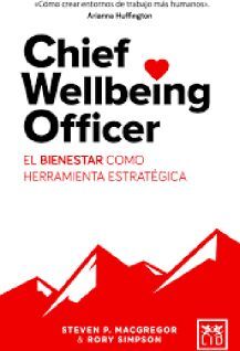 CHIEF WELLBEING OFFICER -EL BIENESTAR COMO HERRAMIENTA ESTRATEGI.