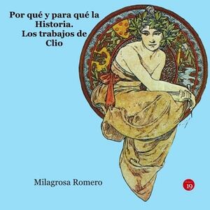 POR QU� Y PARA QU� LA HISTORIA.