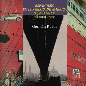 ESPAOLES EN LOS EE.UU. DE AMRICA. SIGLOS XIX Y XX. HISTORIA BREVE