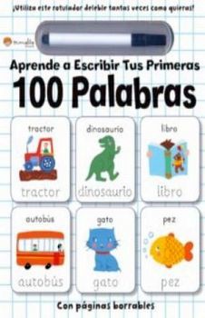 APRENDE A ESCRIBIR TUS PRIMERAS 100 PALABRAS C/PLUMON (EMPASTADO)