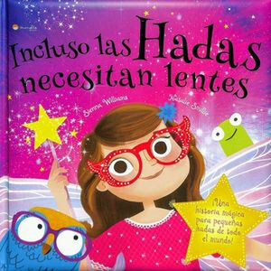INCLUSO LAS HADAS NECESITAN LENTES (EMPASTADO)