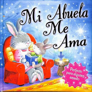 MI ABUELA ME AMA -PERFECTO PARA ALGUIEN AMADO-