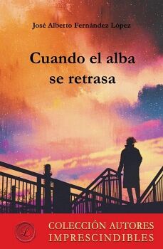 CUANDO EL ALBA SE RETRASA