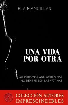 UNA VIDA POR OTRA