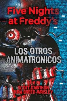 FIVE NIGHTS AT FREDDY'S 2 - LOS OTROS ANIMATRNICOS