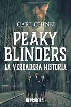 PEAKY BLINDERS -LA VERDADERA HISTORIA-