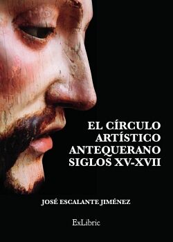 EL CRCULO ARTSTICO ANTEQUERANO. SIGLOS XV-XVII