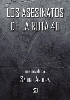 ASESINATOS DE LA RUTA 40, LOS