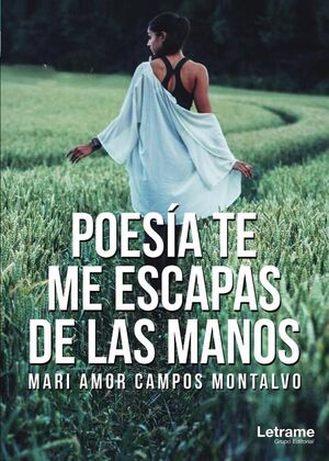 POESA, TE ME ESCAPAS DE LAS MANOS