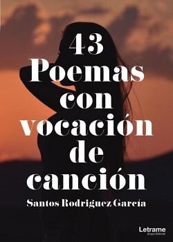 43 POEMAS CON VOCACI�N DE CANCI�N