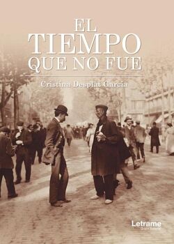 EL TIEMPO QUE NO FUE