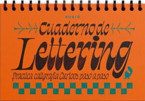 CUADERNO DE LETTERING -PRACTICA CALIGRAFA CURIOOS PASO A PASO-