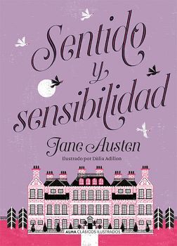 SENTIDO Y SENSIBILIDAD (EMPASTADO/ED. ILUSTRADA)