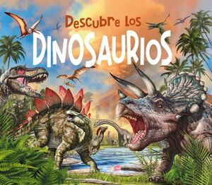 DESCUBRE: LOS DINOSAURIOS