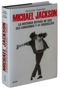 MICHAEL JACKSON -LA HISTORIA DETRAS DE SUS 263 CANCIONES-