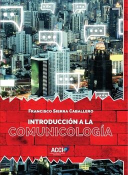 INTRODUCCI�N A LA COMUNICOLOG�A