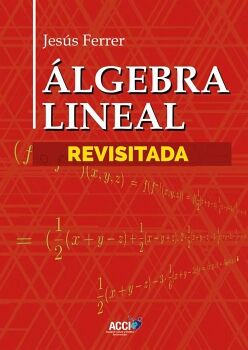 �LGEBRA LINEAL REVISITADA
