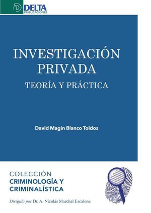INVESTIGACIN PRIVADA. TEORA Y PRCTICA