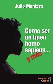 COMO SER UN BUEN HOMO SAPIENS... Y M�S