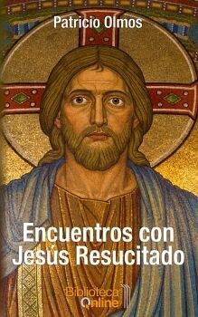 ENCUENTROS CON JES�S RESUCITADO