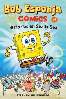 BOB ESPONJA. CMICS 1 - HISTORIAS EN EL SEALLY SEA