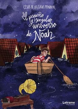 EL PEQUEO Y SINGULAR UNIVERSO DE NOAH