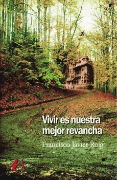 VIVIR ES NUESTRA MEJOR REVANCHA