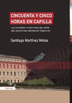 CINCUENTA Y CINCO HORAS EN CAPILLA