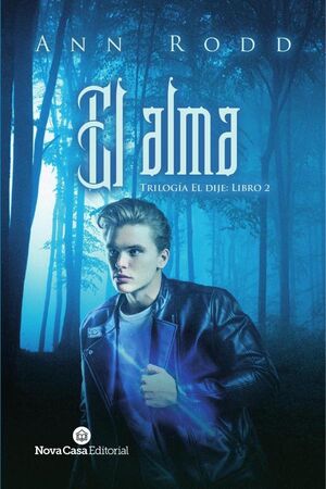 ALMA, EL -TRILOGA EL DIJE LIBRO 2-