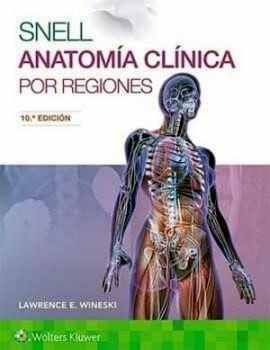 SNELL. ANATOMIA CLINICA POR REGIONES 10ED.