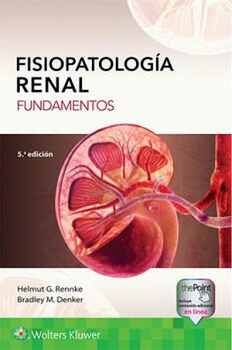 FISIOPATOLOGA RENAL -FUNDAMENTOS- 5ED.