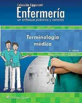 COLECCIN LIPPINCOTT ENFERMERA 4ED. -TERMINOLOGA MDICA-