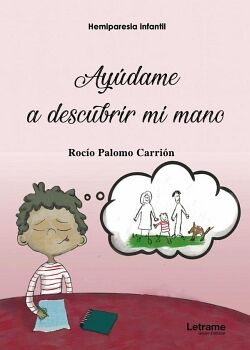 HEMIPARESIA INFANTIL. AYDAME A DESCUBRIR MI MANO