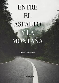 ENTRE EL ASFALTO Y LA MONTA�A
