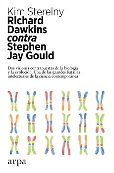 RICHARD DAWKINS CONTRA STEPHEN JAY GOULD. DOS VISIONES CONTRAPUESTAS DE LA BIOLOGA Y LA EVOLUCIN. UNA DE LAS GRANDES B